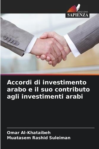 Accordi di investimento arabo e il suo contributo agli investimenti arabi