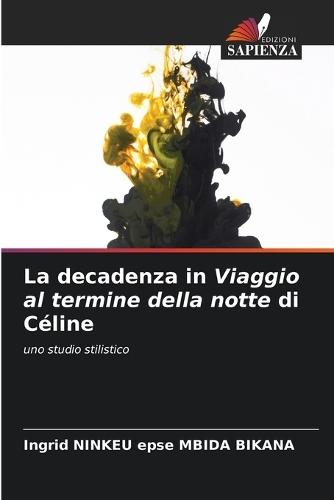 La decadenza in Viaggio al termine della notte di Céline