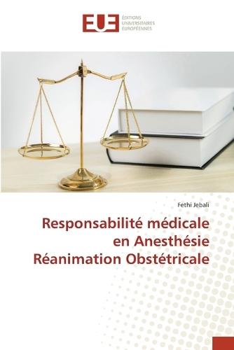 Responsabilité médicale en Anesthésie Réanimation Obstétricale