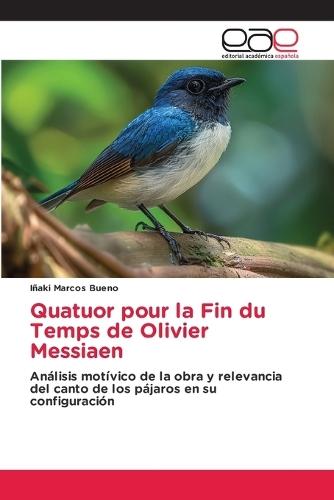 Quatuor pour la Fin du Temps de Olivier Messiaen