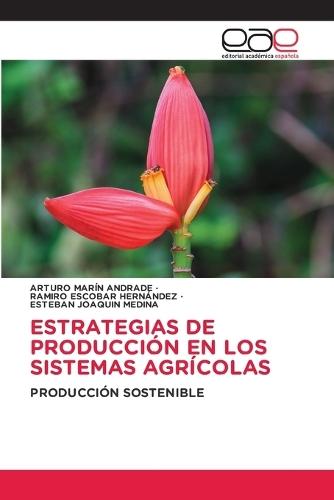 Estrategias de Producción En Los Sistemas Agrícolas