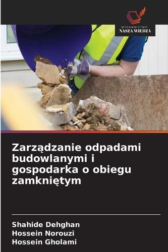 Zarz&#261;dzanie odpadami budowlanymi i gospodarka o obiegu zamkni&#281;tym