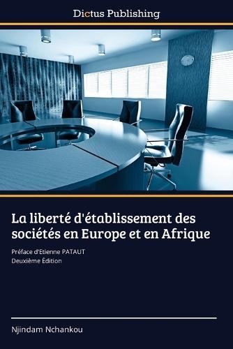 La liberté d'établissement des sociétés en Europe et en Afrique