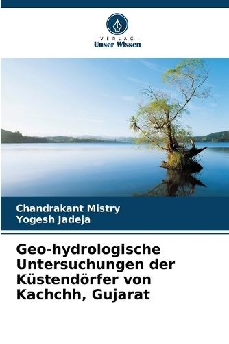 Geo-hydrologische Untersuchungen der Küstendörfer von Kachchh, Gujarat