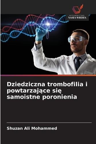 Dziedziczna trombofilia i powtarzające się samoistne poronienia