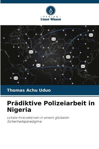 Prädiktive Polizeiarbeit in Nigeria