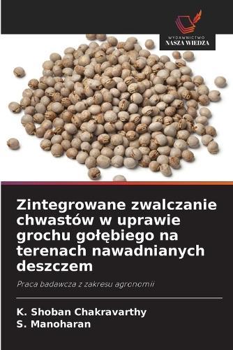 Zintegrowane zwalczanie chwastów w uprawie grochu golębiego na terenach nawadnianych deszczem