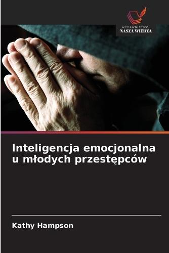 Inteligencja emocjonalna u mlodych przest&#281;pców