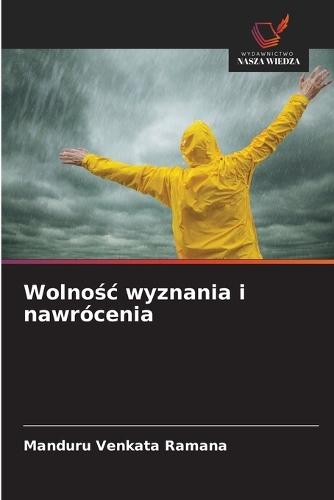 Wolno&#347;c wyznania i nawrócenia