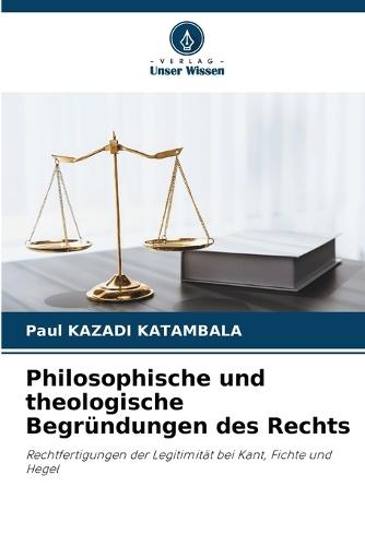 Philosophische und theologische Begründungen des Rechts