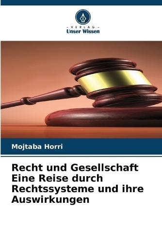 Recht und Gesellschaft Eine Reise durch Rechtssysteme und ihre Auswirkungen