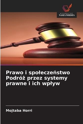 Prawo i spoleczeństwo Podróż przez systemy prawne i ich wplyw