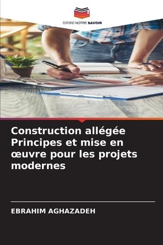 Construction allégée Principes et mise en oeuvre pour les projets modernes