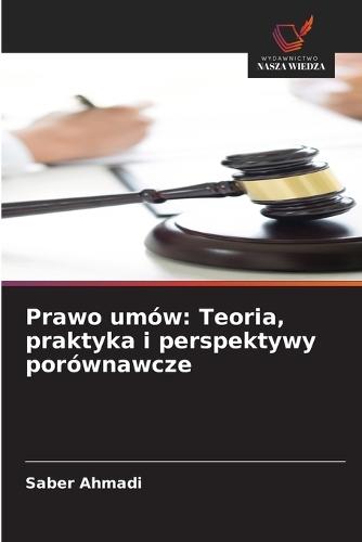Prawo umów: Teoria, praktyka i perspektywy porównawcze