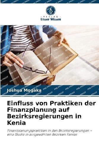 Einfluss von Praktiken der Finanzplanung auf Bezirksregierungen in Kenia