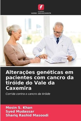 Alterações genéticas em pacientes com cancro da tiróide do Vale da Caxemira