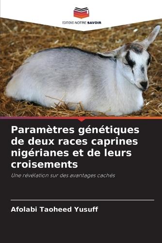 Paramètres génétiques de deux races caprines nigérianes et de leurs croisements