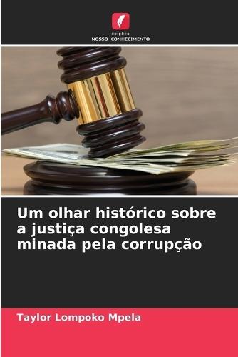 Um olhar histórico sobre a justiça congolesa minada pela corrupção
