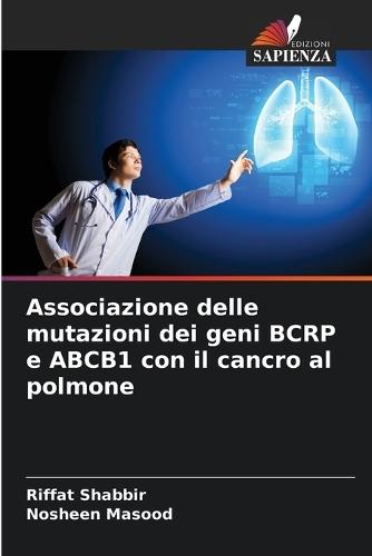 Associazione delle mutazioni dei geni BCRP e ABCB1 con il cancro al polmone