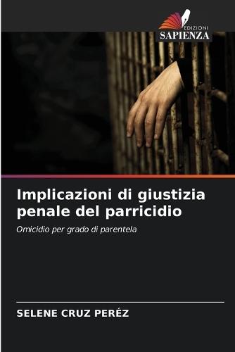 Implicazioni di giustizia penale del parricidio