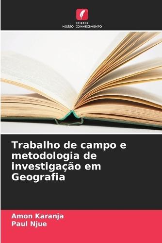 Trabalho de campo e metodologia de investigação em Geografia