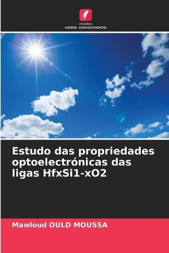 Estudo das propriedades optoelectrónicas das ligas HfxSi1-xO2