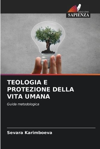 Teologia E Protezione Della Vita Umana