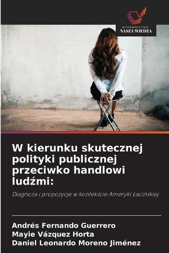 W kierunku skutecznej polityki publicznej przeciwko handlowi ludźmi