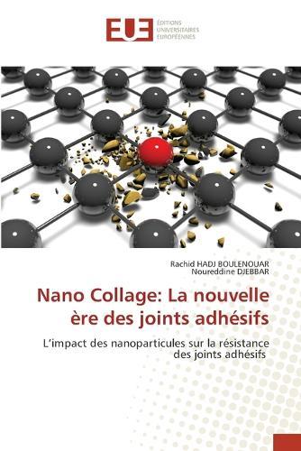 Nano Collage: La nouvelle ère des joints adhésifs