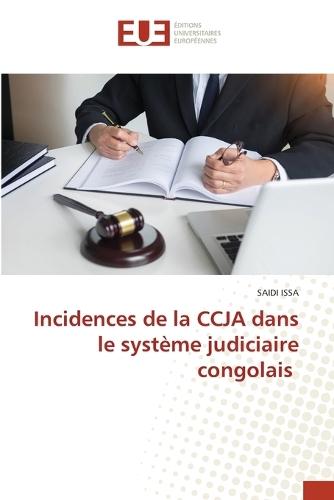 Incidences de la CCJA dans le système judiciaire congolais