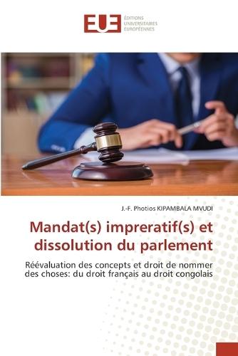 Mandat(s) impreratif(s) et dissolution du parlement