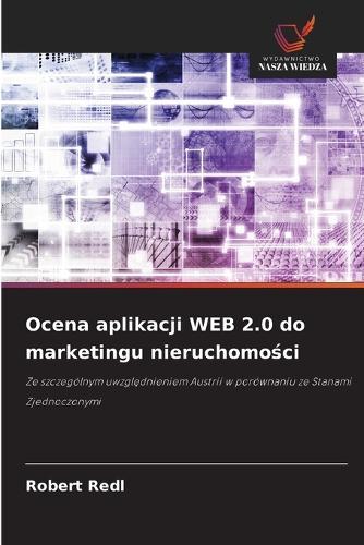 Ocena aplikacji WEB 2.0 do marketingu nieruchomo&#347;ci