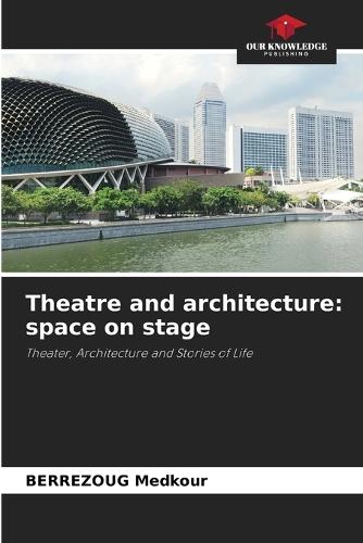 Theatre and architecture: space on stage