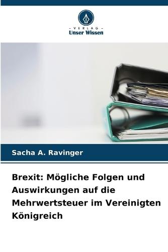 Brexit: Mögliche Folgen und Auswirkungen auf die Mehrwertsteuer im Vereinigten Königreich