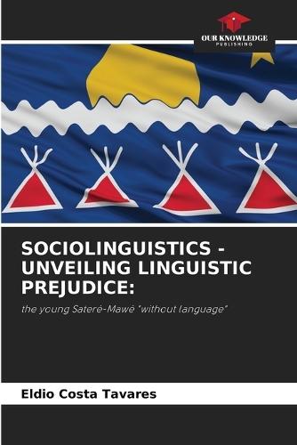 Sociolinguistics - Unveiling Linguistic Prejudice