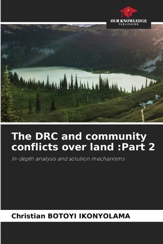 The DRC and community conflicts over land: Part 2