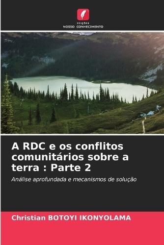 A RDC e os conflitos comunitários sobre a terra: Parte 2