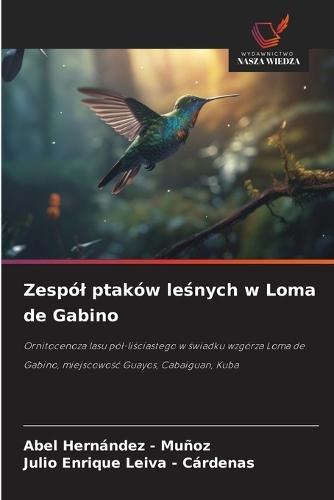 Zespól ptaków le&#347;nych w Loma de Gabino