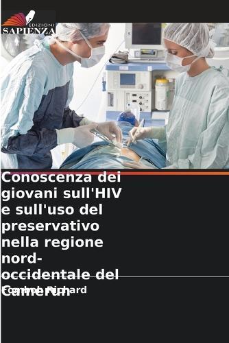 Conoscenza dei giovani sull'HIV e sull'uso del preservativo nella regione nord-occidentale del Camerun