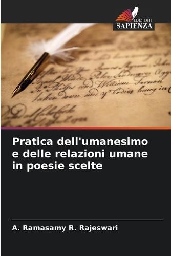 Pratica dell'umanesimo e delle relazioni umane in poesie scelte