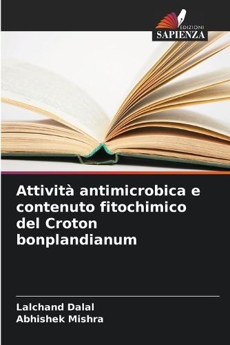Attività antimicrobica e contenuto fitochimico del Croton bonplandianum
