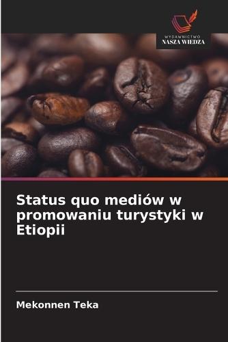 Status quo mediów w promowaniu turystyki w Etiopii