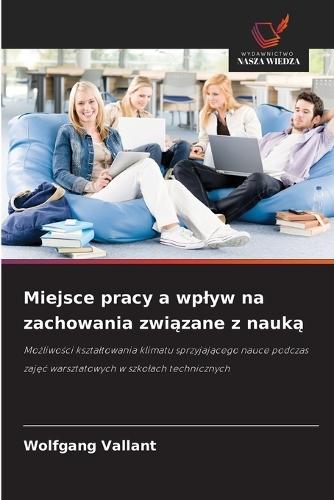 Miejsce pracy a wplyw na zachowania zwi&#261;zane z nauk&#261;