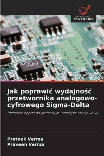 Jak poprawic wydajnośc przetwornika analogowo-cyfrowego Sigma-Delta