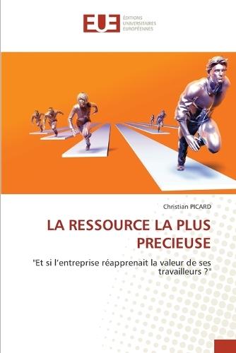La Ressource La Plus Precieuse