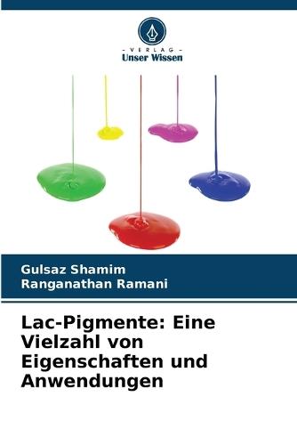 Lac-Pigmente: Eine Vielzahl von Eigenschaften und Anwendungen