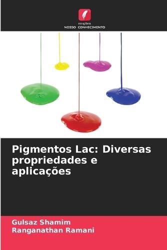 Pigmentos Lac: Diversas propriedades e aplicações