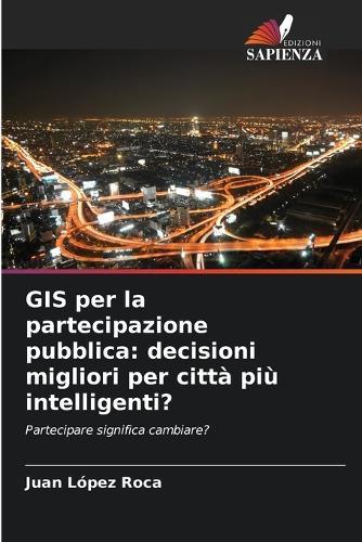 GIS per la partecipazione pubblica: decisioni migliori per città più intelligenti?
