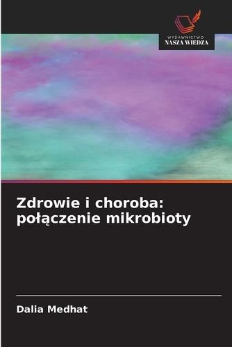 Zdrowie i choroba: pol&#261;czenie mikrobioty