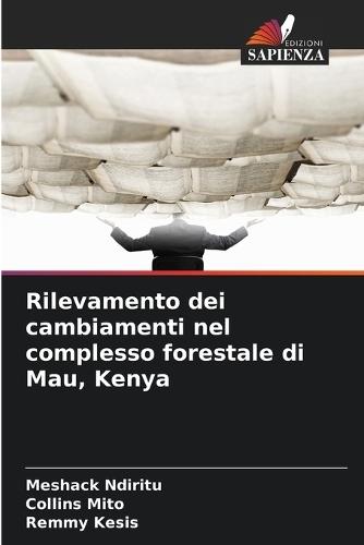 Rilevamento dei cambiamenti nel complesso forestale di Mau, Kenya